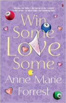 Win Some, Love Some by Anne Marie Forrest