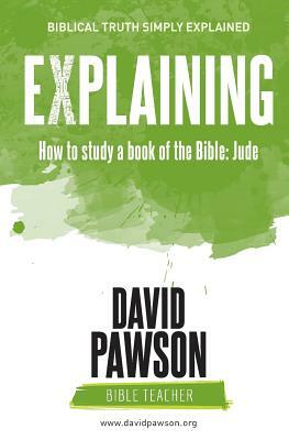 EXPLAINING How to study a book of the Bible: Jude by David Pawson