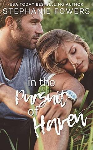 In the Pursuit of Haven: A Treasure Hunt Suspense by Stephanie Fowers, Stephanie Fowers