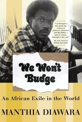 We Won't Budge by Manthia Diawara