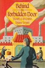 Behind The Forbidden Door: Travels In China by Tiziano Terzani