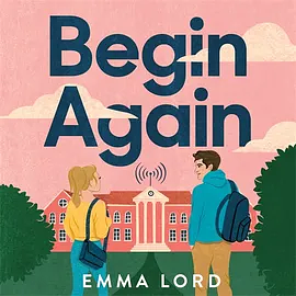 Begin Again by Emma Lord