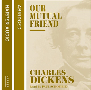 Our mutual friend by Charles Dickens