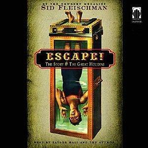 Escape!The Story of the Great Houdini by Sid Fleischman