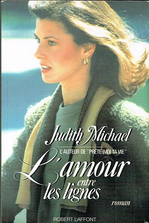 L'amour entre les lignes by Judith Michael, Judith Michael