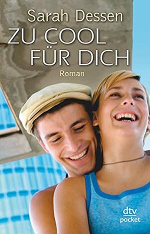 Zu cool für dich by Sarah Dessen