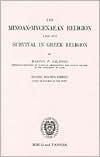 Minoan-Mycenaean Religion and its Survival in Greek Religion by Martin Persson Nilsson