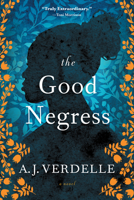 The Good Negress by A.J. Verdelle