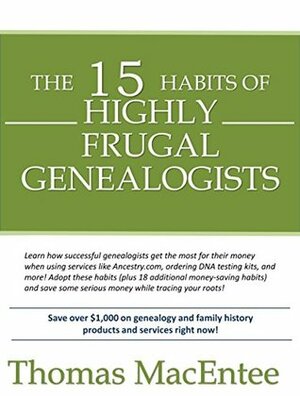 The 15 Habits of Highly Frugal Genealogists by Thomas MacEntee