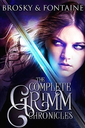The Complete Grimm Chronicles by Isabella Fontaine, Ken Brosky