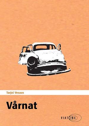 Vårnat by Tarjei Vesaas