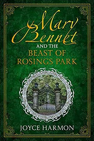 Mary Bennet and the Beast of Rosings Park by Joyce Harmon