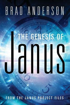 The Genesis of Janus: from The Janus Project files by Brad Anderson