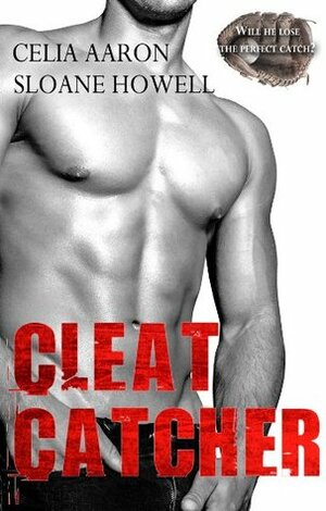 Cleat Catcher by Celia Aaron, Sloane Howell