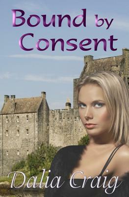 Bound by Consent by Dalia Craig