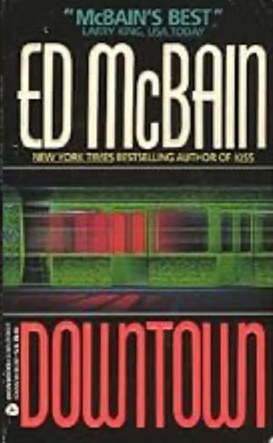 Downtown by Ed McBain