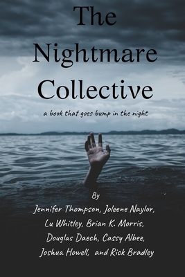 The Nightmare Collective by Joshua D. Howell, Lu Whitley, Joleene Naylor