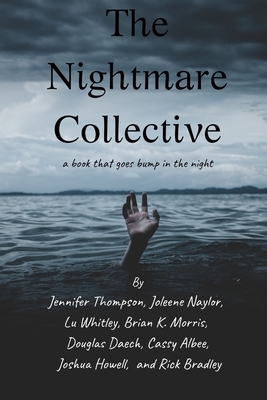 The Nightmare Collective by Lu Whitley, Joleene Naylor, Joshua D. Howell