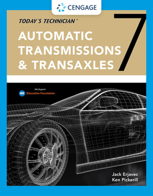 Today's Technician: Automatic Transmissions and Transaxles Classroom Manual and Shop Manual by Ken Pickerill, Jack Erjavec