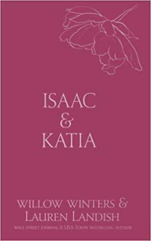 Isaac & Katia: Sold by Lauren Landish, Willow Winters