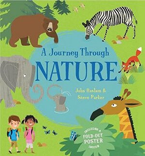 A Journey Through Nature by John Haslam, Steve Parker