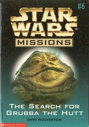 The Search For Grubba the Hutt by Dave Wolverton