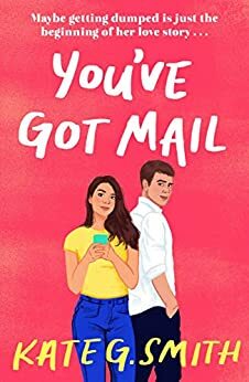 You've Got Mail by Kate G. Smith