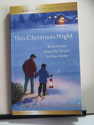 This Christmas Night by Billy Graham, Billy Graham, Ruth Graham