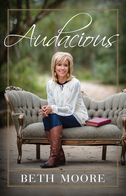 Audacious by Beth Moore