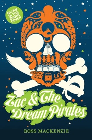 Zac and the Dream Pirates by Ross MacKenzie