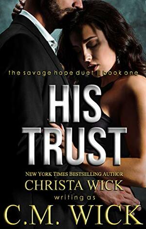 His Trust: Collin & Mia, Book 1 of 2 by Christa Wick