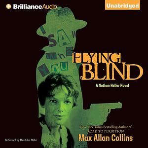 Flying Blind by Max Allan Collins