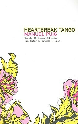 Heartbreak Tango by Manuel Puig