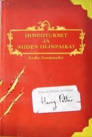 Ihmeotukset ja niiden olinpaikat by Newt Scamander, J.K. Rowling