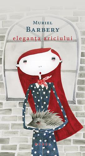 Eleganța Ariciului by Muriel Barbery