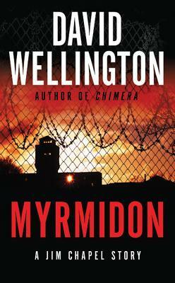 Myrmidon by David Wellington