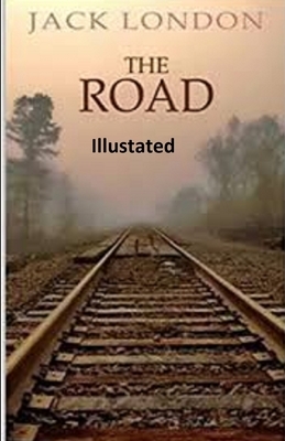 The Road Illustrated by Jack London