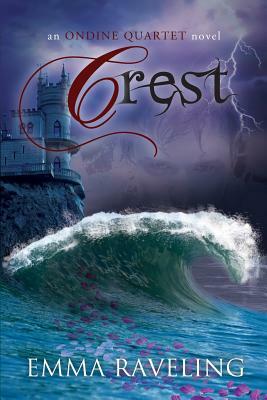 Crest (Ondine Quartet Book 3) by Emma Raveling