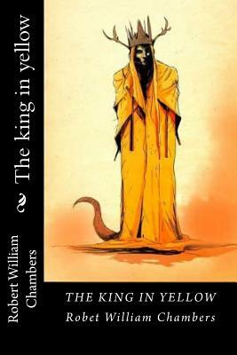 The king in yellow by Robert W. Chambers