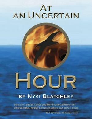 At an Uncertain Hour by Nyki Blatchley