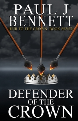 Defender of the Crown by Paul J. Bennett