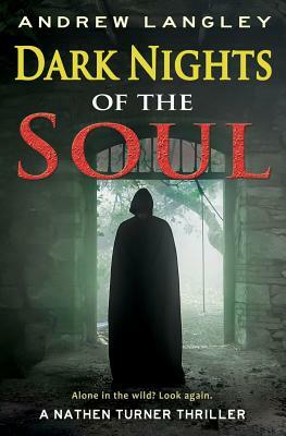 Dark Nights of the Soul: A Nathen Turner Thriller by Andrew Langley
