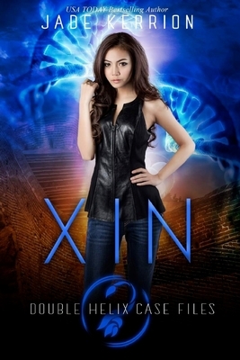 Xin: A Double Helix Novel by Jade Kerrion