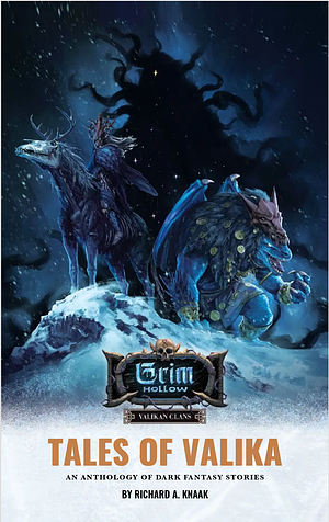 Tales of Valika: An Anthology of Dark Fantasy Stories by Richard A. Knaak