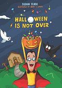 Halloween Is Not Over by Susan Glass