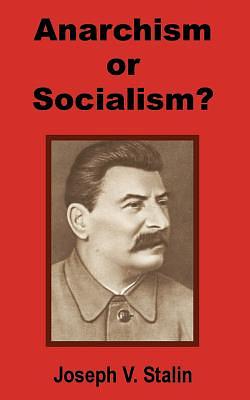 Anarchism or Socialism? by Joseph Stalin