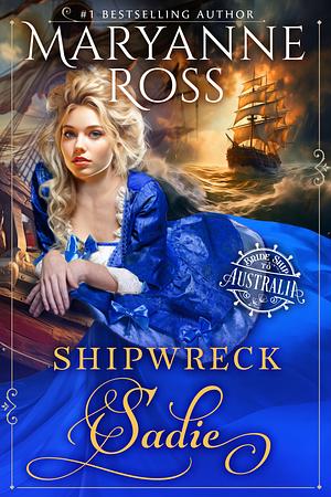 Shipwreck Sadie (Bride ship to Australia) by Maryanne Ross