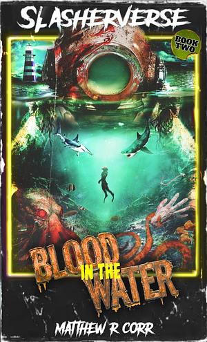 Blood In The Water by Matthew R. Corr