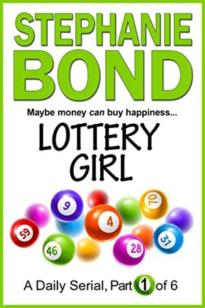 LOTTERY GIRL: part 1 of 6 by Stephanie Bond