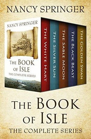 The Book of Isle: The Complete Series by Nancy Springer